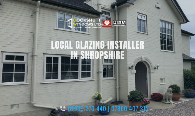 glazing installer in Shropshire